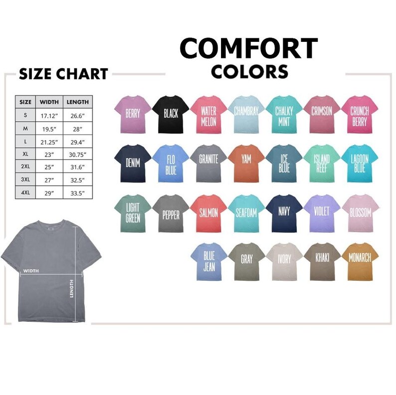 May include: A size chart and color options for Comfort Colors t-shirts. The chart lists sizes S to 4XL with width and length measurements in inches. Colors include Berry, Black, Water Melon, Chambray, Chalky Mint, Crimson, and more.