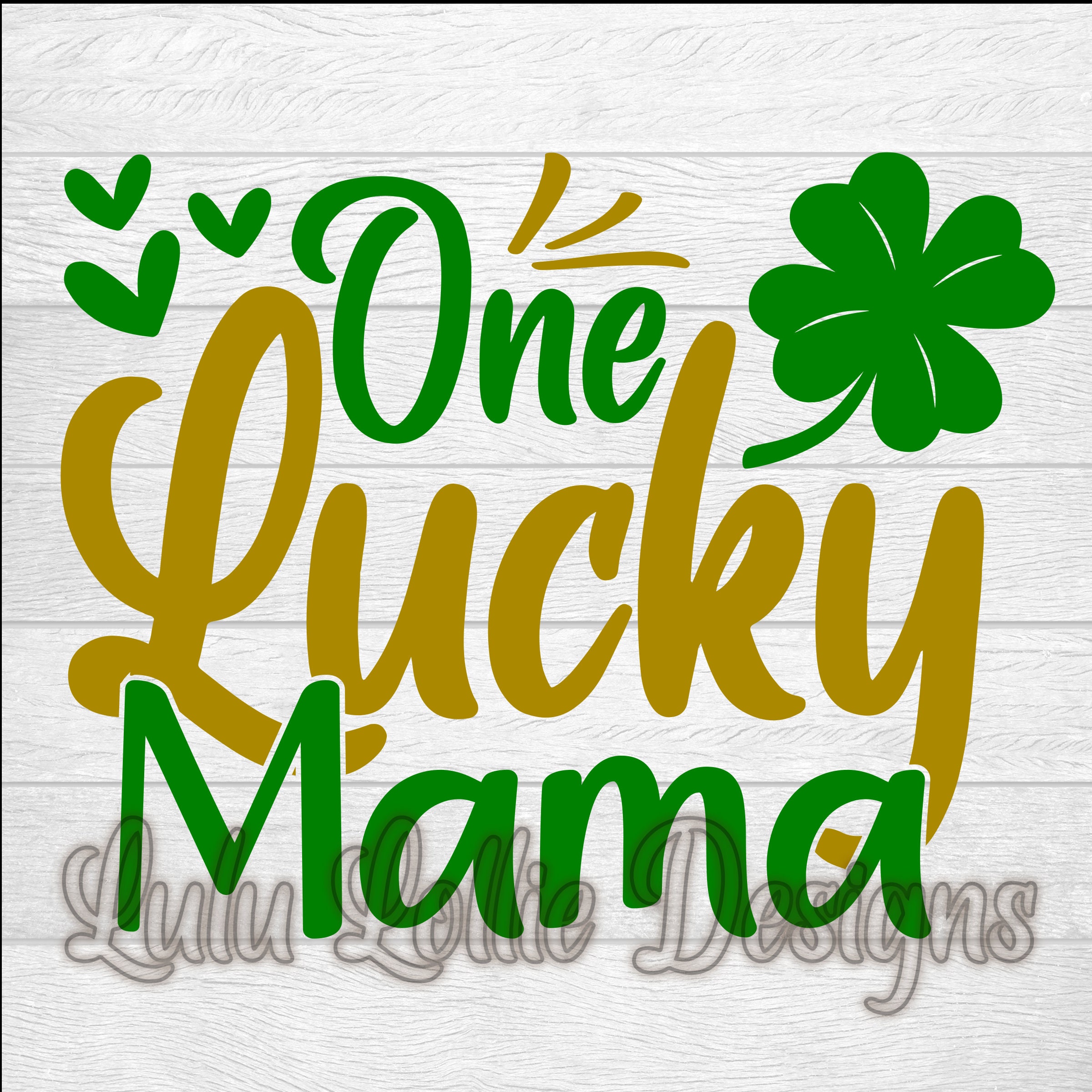 One Lucky Mama Svg St Patrick's Day Svg Mama Svg 