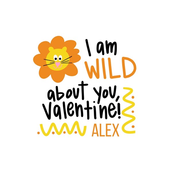 Valentines: Lion - "I'm wild about you!" Digital Download Customizable, Boy, Girl, Tags or Stickers, Valentine, Zoo, Animal Crackers