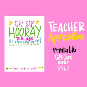 Teacher Appreciation Day Week Gift Card Holder &quot;Sip Sip Hooray!&quot; Printable Thank You Staff Principal School Daycare Employee Appreciation