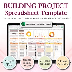 May include: A laptop screen shows a construction project spreadsheet template. The title reads "BUILDING PROJECT Spreadsheet Template." Features include a single tab, simple use, 25 tasks per phase, and 6 phase categories. The template is for MS Excel.
