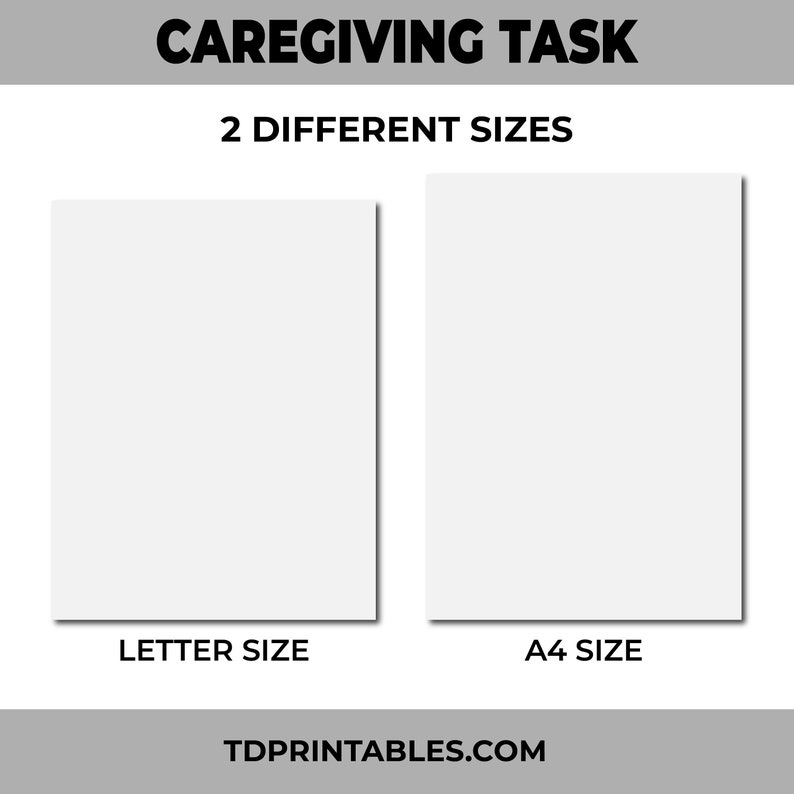 May include: Two blank white sheets of paper, one labeled "Letter Size" and the other labeled "A4 Size". The text "Caregiving Task" and "2 Different Sizes" is at the top of the image. The text "TDPRINTABLES.COM" is at the bottom of the image.