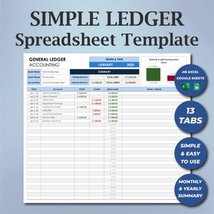 May include: A spreadsheet template titled "SIMPLE LEDGER Spreadsheet Template" with a blue and white design. The template includes sections for general ledger accounting, monthly summaries, and is compatible with MS Excel and Google Sheets. It features 13 tabs and is designed to be simple and easy to use.