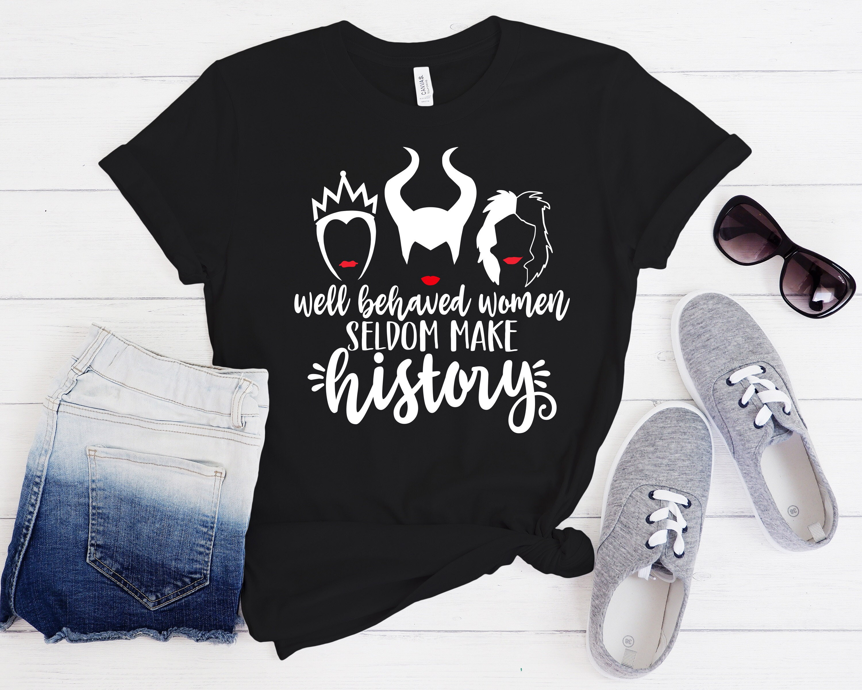 Discover Well Behaved Women Seldom Make History T-Shirt