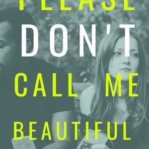 Please don&#39;t call me beautiful..scars from a narcissist