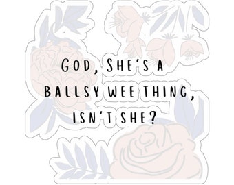 She's A Ballsy Wee Thing - Lives Change Worlds - Sticker