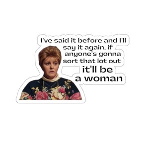 Derry Girls - Ma Mary - It&#39;ll Be A Woman - Sticker