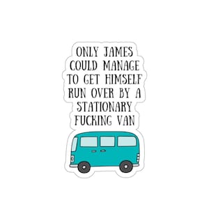 Derry Girls - Michelle - James Run Over - Sticker