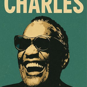 May include: A vintage-style poster featuring a smiling portrait of Ray Charles wearing sunglasses. The name "RAY CHARLES" is printed in large, cream-colored letters at the top against a teal background. The image has a retro aesthetic.