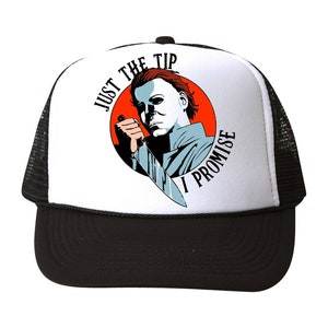 Just the tip I promise michael myers scream trucker hat gift cap Halloween skeleton skull