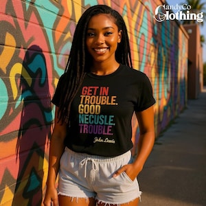 Good trouble shirt John Lewis Shirts with good sayings quotes Black History equality shirt gift for her human rights BLM