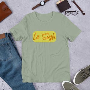 Le Sigh Tshirt | Funny Quote Shirt | Shirt For Mom
