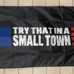 Try That In A Small Town Flag ENVÍO GRATIS Country Music Aldean Redneck Mullets Rock Beer Save America Republican Sign Poster Usa 3x5' Single