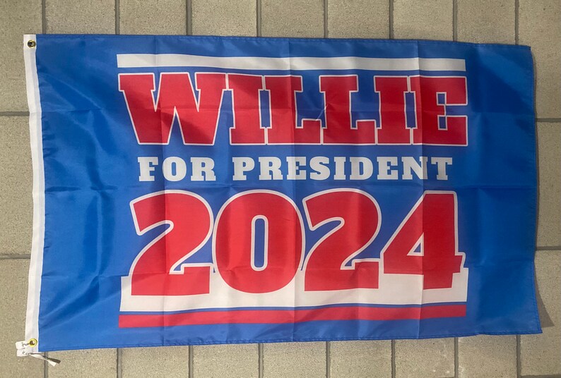 Willie Nelson for President 2024 Flag FREE SHIP Country Music Etsy