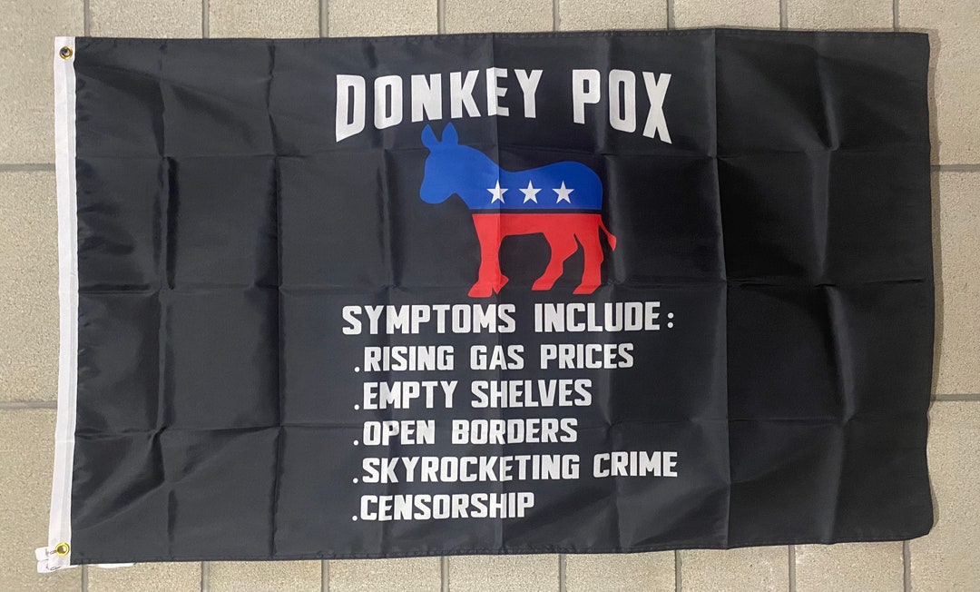 Donkey Pox the Virus Killing America Flag FREE SHIP 2024 Trump Save ...
