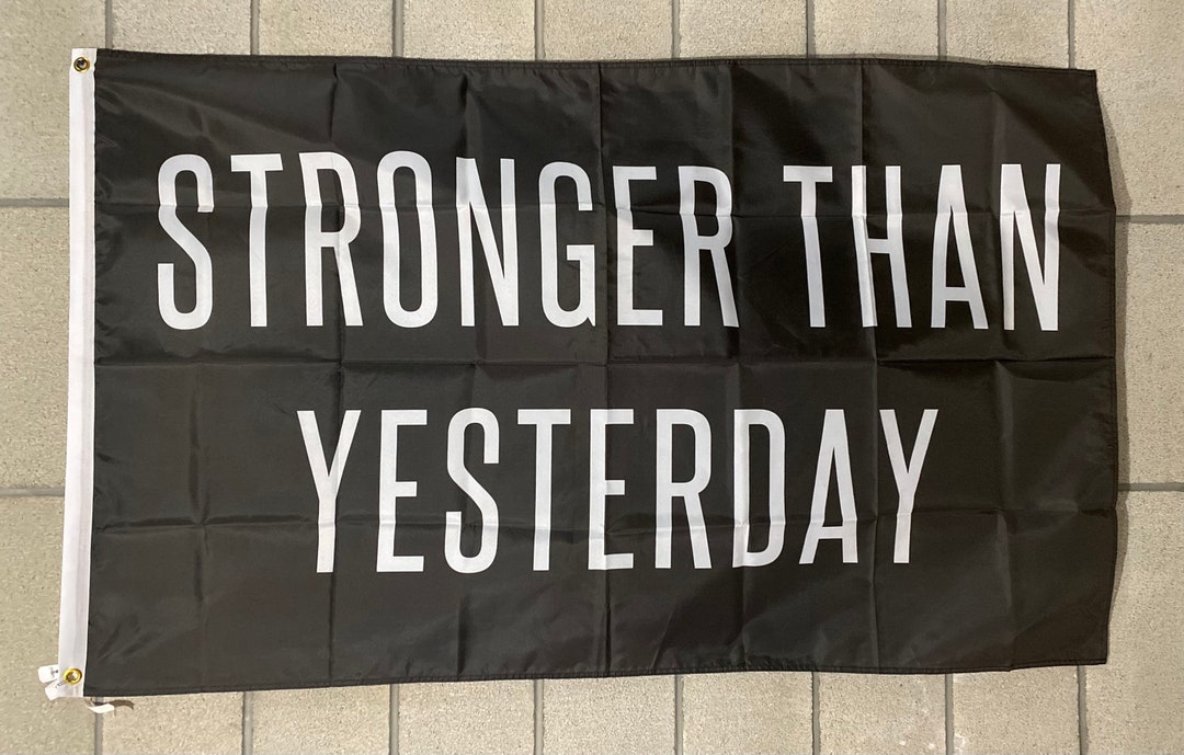 Gym Motivation Flag FREE SHIP Stronger Than Yesterday Train - Etsy