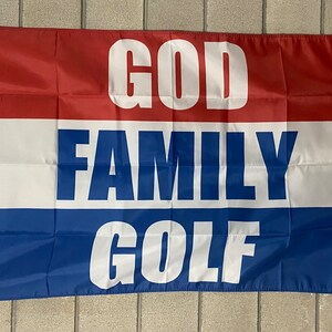 God Family Golf Flag FREE SHIP Values Religion Putt Hole In One Sport Compete Tough Man Cave America Beer Sign Poster Usa 3x5&#39; Single Side