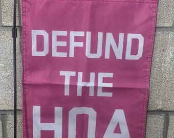 Defund The Hoa Garden Flag FREE SHIP Funny Freedom Suburbs Save America Republican Guns Beer City Liberal Sign Poster Usa 12x18” Double Side