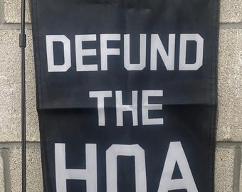 Defund The Hoa Garden Flag FREE SHIP Funny Freedom Suburbs Save America Republican Guns Beer City Liberal Sign Poster Usa 12x18” Double Side