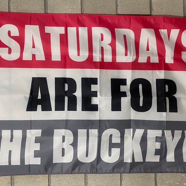 Ohio State Football Flag FREE SHIP Saturdays Are For The Buckeyes Sports Fall College Brutus Columbus Sign Poster Usa 3x5' Single Side