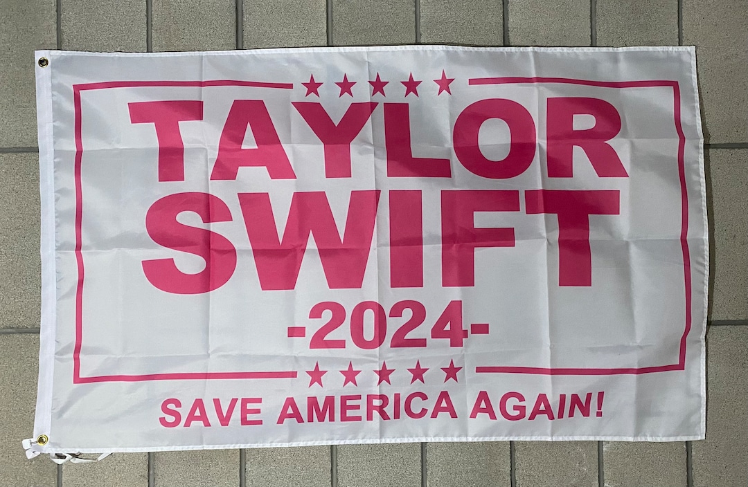 Taylor Swift for President 2024 Flag FREE SHIP You Belong With Me