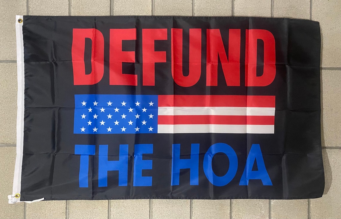 Defund the Hoa Flag FREE SHIP Home Owners Funny Fake News - Etsy