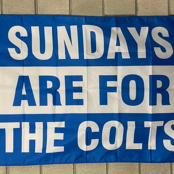 Indianapolis Colts Football Flag FREE SHIP Sundays Are For The Colts Tailgate Beer Super Bowl NFL Sports Sign Poster Usa 3x5' Single Side