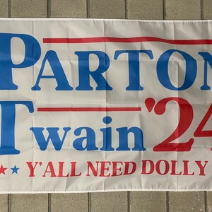 Dolly Parton For President 2024 Flag FREE SHIP Shania Twain Let's Go Girls Country Music Beer America Concierto Cartel Usa 3x5' Single