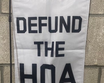 Defund The Hoa Garden Flag FREE SHIP Funny Freedom Suburbs Save America Republican Guns Beer City Liberal Sign Poster Usa 12x18” Double Side