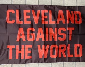 Cleveland Against The World Flag FREE SHIP Cavs Browns Guardians Dominate Motivate Work Home Beer Man Cave Sign Poster Usa 3x5' Single Side