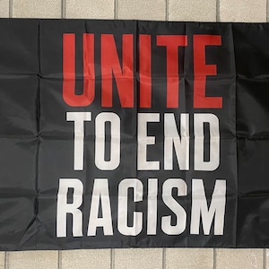 Unite To End Racism Flag FREE SHIP Equality LGBTQ Diversity Minority Love Human Rights Black Lives Matter History Poster Flag Sign 3x5’