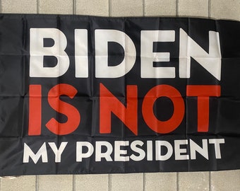 Joe Biden Is Not My President Flag FREE SHIP Ron Desantis Trump Florida Save America Republican Libs Suck usa Sign Poster 3x5' Single Side