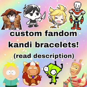 Custom Fandom Kandi Bracelets!