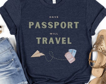 Have Passport Will Travel Green Text Short Sleeve Graphic T-Shirt, Adventure Tee, Travelers Shirt, Vacation Shirts, Adventure, Travel