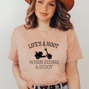 Life&#39;s A Hoot When Riding A Scoot T-Shirt, Funny Scooter Shirt, Scooter Moped Tee, Women&#39;s Shirt For Scooter, Scooter Rider T-Shirt