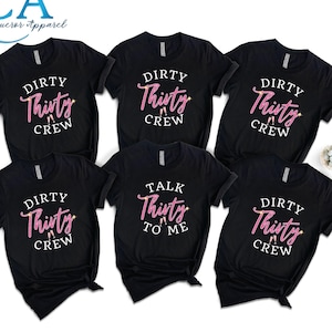 Dirty Thirty Crew Shirt, 30th Birthday Party Group Shirt