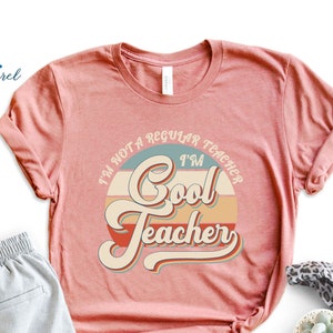 Im a Cool Teacher Shirt, Teacher Shirt, Teacher Gifts, Teacher Appreciation Gift, Funny Teacher Shirts, Teacher Shirts, Distance Learning