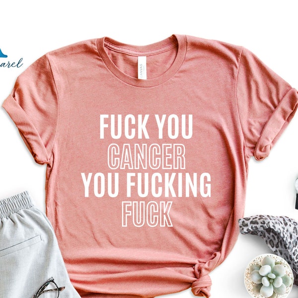 Funny Cancer Gift Tee, Motivational Cancer T-Shirt