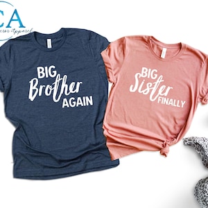 Big Brother Again Big Sister Finally Matching Sibling Shirts, Matching Big Sister Again Big Brother Finally Siblings T-shirts, Siblings Tee