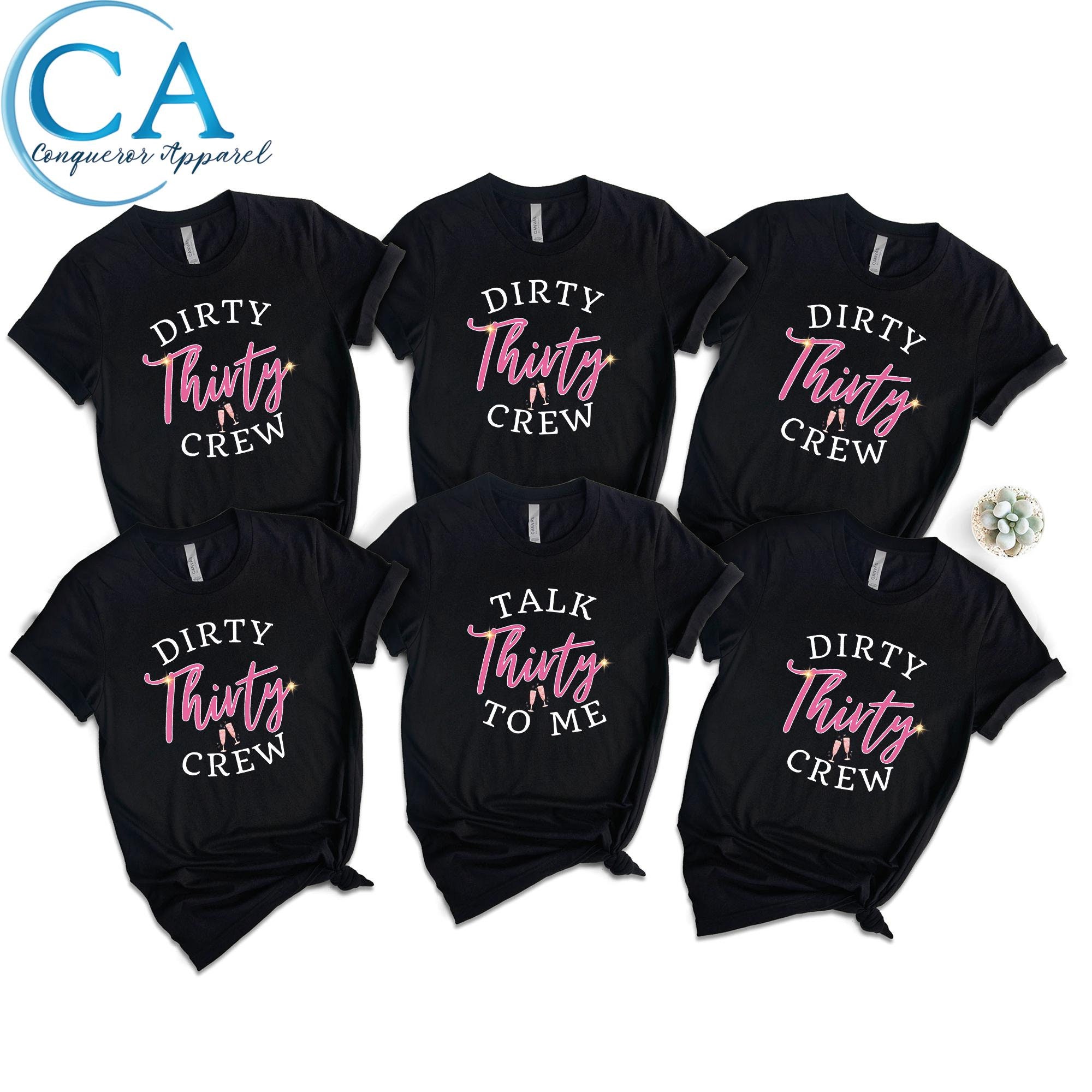 30th Birthday Shirt, Talk Thirty To Me Shirt, Dirty Thirty Crew Shirt, Birthday Party Group Shirt, Funny Birthday Shirt, Hello 30 Gift Shirt