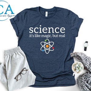 Science Shirt, Science Lover Gift, Science Teacher Shirt, Science Teacher Gift, Funny Nerd Shirt, Science It&#39;s Like Magic But Real Shirt