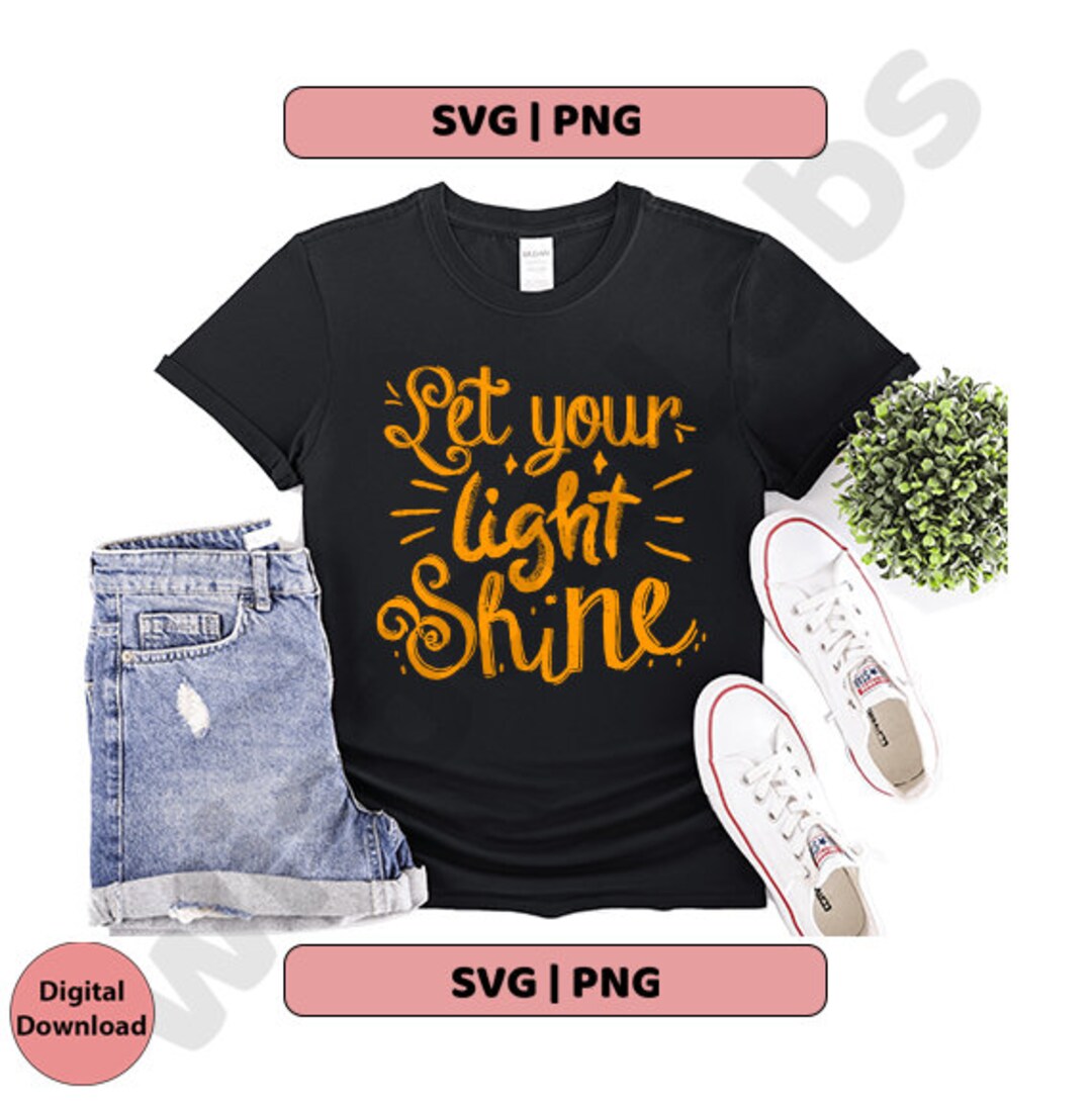 Let Your Light Shine Shine Svg Shine Digital Svg for Tshirt / - Etsy