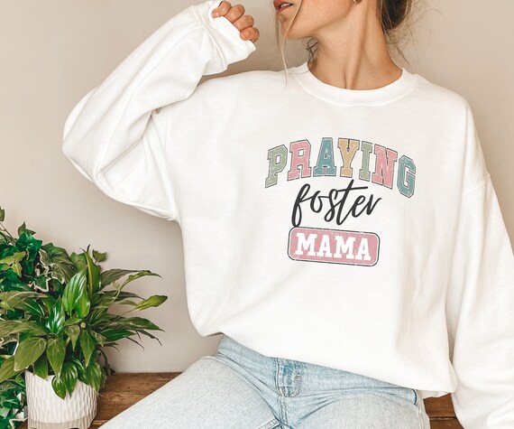 Christian Foster Mom Sweatshirt, Gift For Foster Mom, Foster Care Gift, Christian Mama Gift, Foster Parent Gift,Religious Mother Day Gift