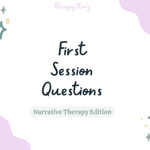 First Session Questions for Therapists | Narrative Therapy| Instant Download| PDF letter size