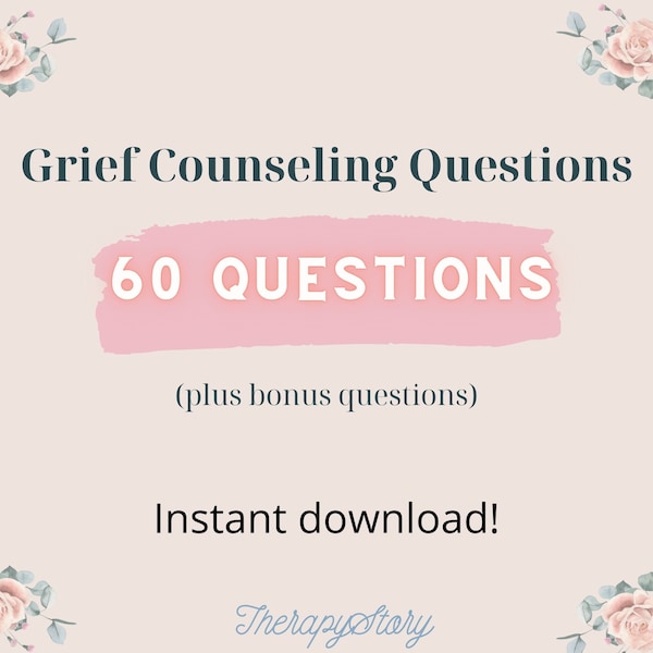 Grief Therapy Questions | 60 plus questions | PDF download | Letter Size | Narrative Therapy | Grief Intervention