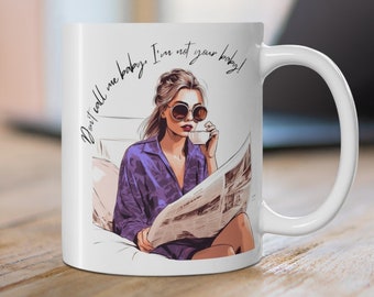 Fashion Mug Gift for Her | Coffee Mug Cute Mug for Her Meme Mug Quote Mug for Boss Babe Cute Coffee Mug Sarcastic Mug Inspirational Mug