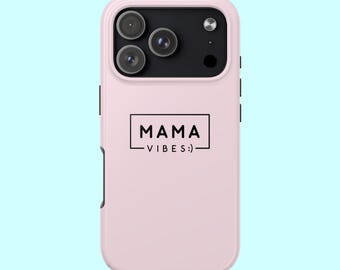 Mama Vibes iPhone Case, Glossy Finished Tough Phone Cases for Moms