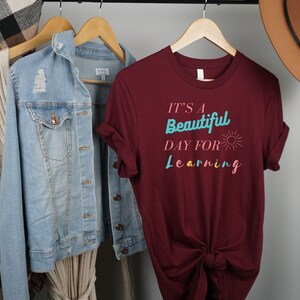 Its a Beautiful Day for Learning, Teacher Shirt, Teacher Gifts, Teacher Appreciation Shirt, Cute Teacher Shirt,
