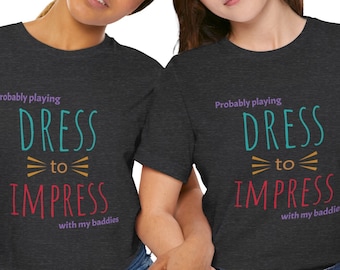 Dress to impress myself t shirt online