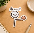 Plz use it (your brain) STICKER, For Water Bottles, Laptops, Planners, Phone Cases, Durable, Perfect for Gifting